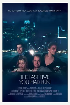 The Last Time You Had Fun