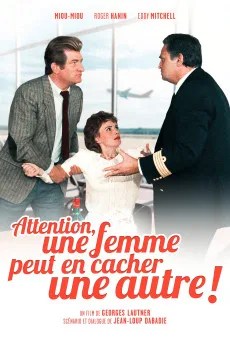Attention une femme peut en cacher une autre!
