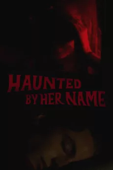 Haunted by Her Name