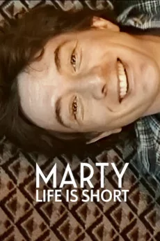 Marty, Life Is Short