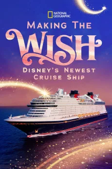 Making the Wish: Disney's Newest Cruise Ship