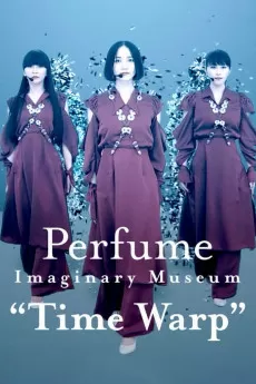 Perfume Imaginary Museum Time Warp