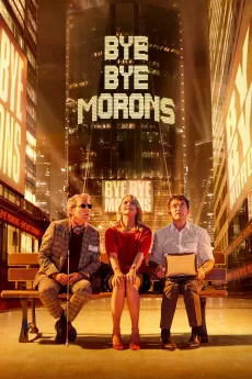 Bye Bye Morons