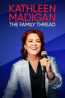 Kathleen Madigan: The Family Thread