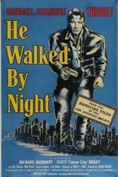 He Walked by Night