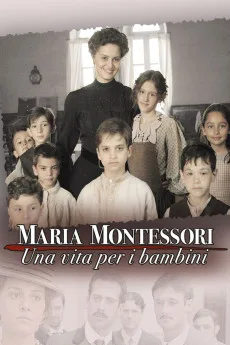 Maria Montessori: una vita per i bambini