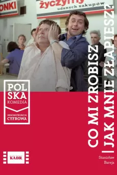 Co mi zrobisz, jak mnie zlapiesz
