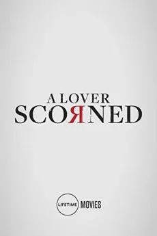 A Lover Scorned