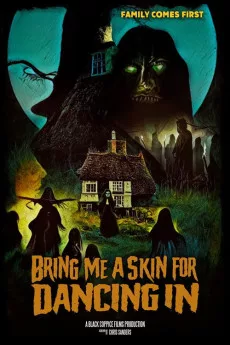 Bring Me a Skin for Dancing In