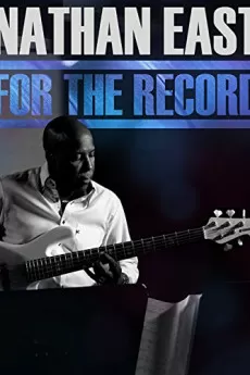 Nathan East: For the Record