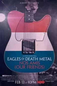 Eagles of Death Metal: Nos Amis