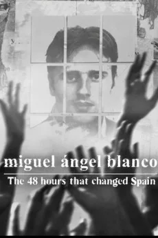 Miguel Ángel Blanco: Las 48 horas que lo cambiaron todo