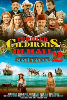 Türkler Çildirmis Olmali 2: Mavi Vatan