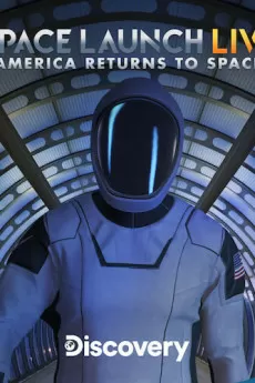 Space Launch Live: America Returns to Space
