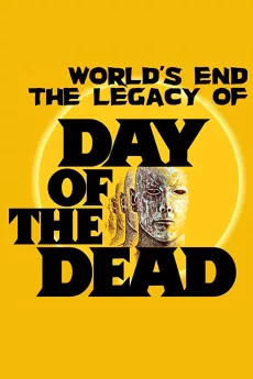 The World's End: The Making of 'Day of the Dead'