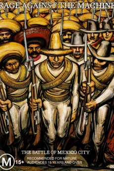 Rage Against the Machine: The Battle of Mexico City