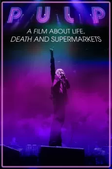Pulp: A Film About Life, Death and Supermarkets