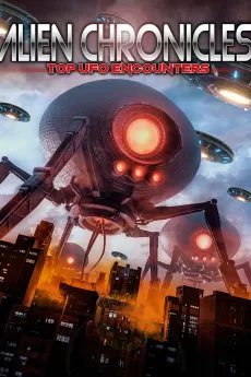 Alien Chronicles: Top UFO Encounters