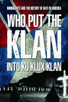Who Put the Klan Into Ku Klux Klan