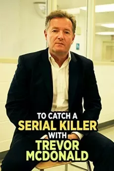 To Catch a Serial Killer with Trevor McDonald