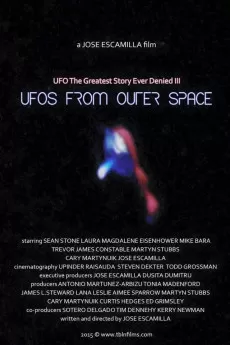UFO: The Greatest Story Ever Denied III - UFOs from Outer Space