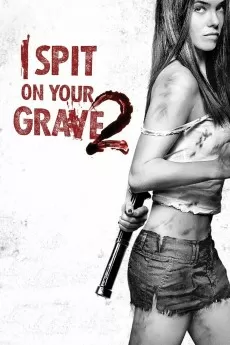 I Spit on Your Grave 2