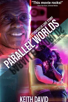 Parallel Worlds: A Psychedelic Love Story