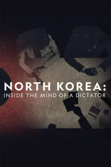 North Korea: Inside the Mind of a Dictator