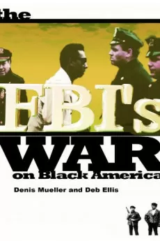 The FBI's War on Black America