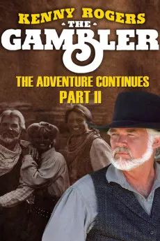 Kenny Rogers as The Gambler: The Adventure Continues