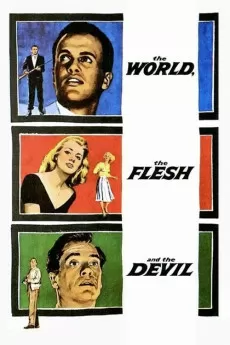 The World, The Flesh and The Devil