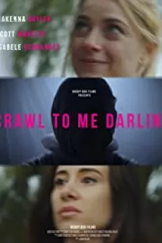 Crawl to Me Darling